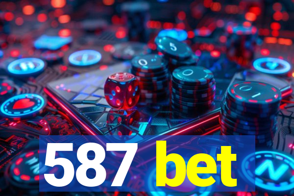 587 bet